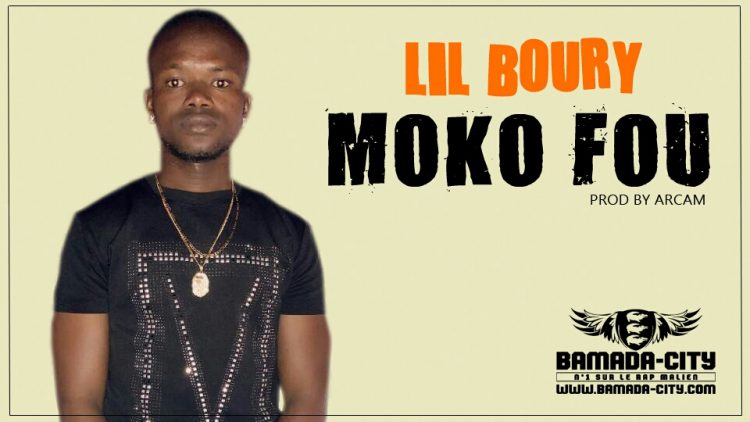 LIL BOURY - MOKO FOU Prod by ARCAM