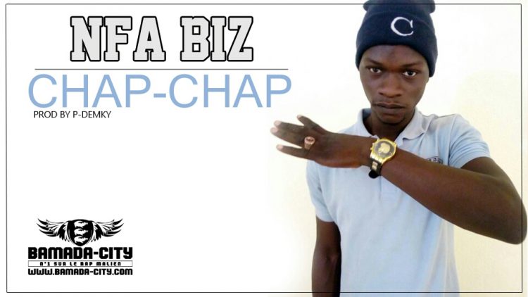 NFA BIZ - CHAP-CHAP Prod by P-DEMKY