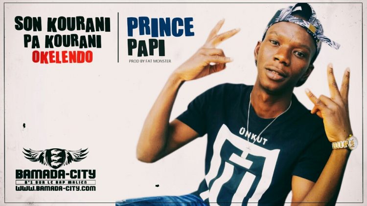 PRINCE PAPI - SON KOURANI PA KOURANI OKELENDO Prod by FAT MONSTER