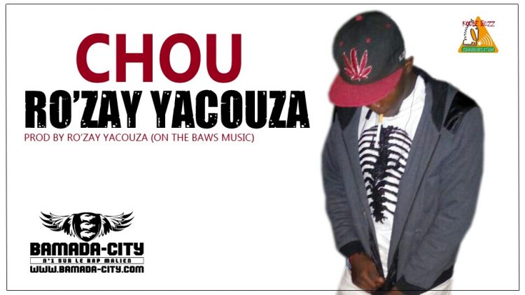 RO'ZAY YACOUZA - CHOU