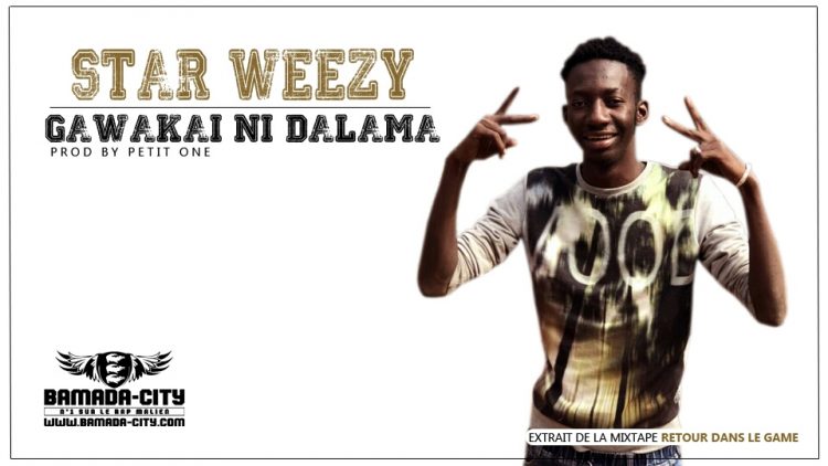 STAR WEEZY - GAWAKAI NI DALAMA