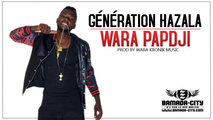 WARA PAPDJI - GÉNÉRATION HAZALA