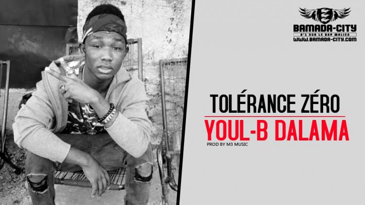 YOUL-B DALAMA - TOLÉRANCE ZÉRO