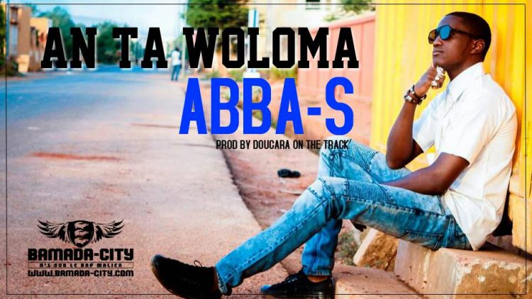 ABBA-S - AN TA WOLOMA Prod by DOUCARA ON THE TRACK