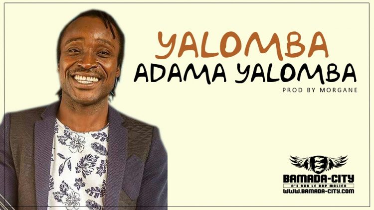 ADAMA YALOMBA - YALOMBA Prod by MORGANE & YALOMBA