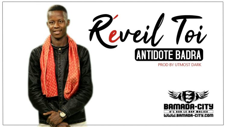 ANTIDOTE BADRA - RÉVEIL TOI Prod by UTMOST DARK