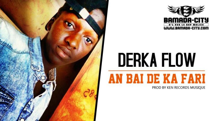 DERKA FLOW - AN BAI DE KA FARI Prod by KEN RECORD MUSIQUE