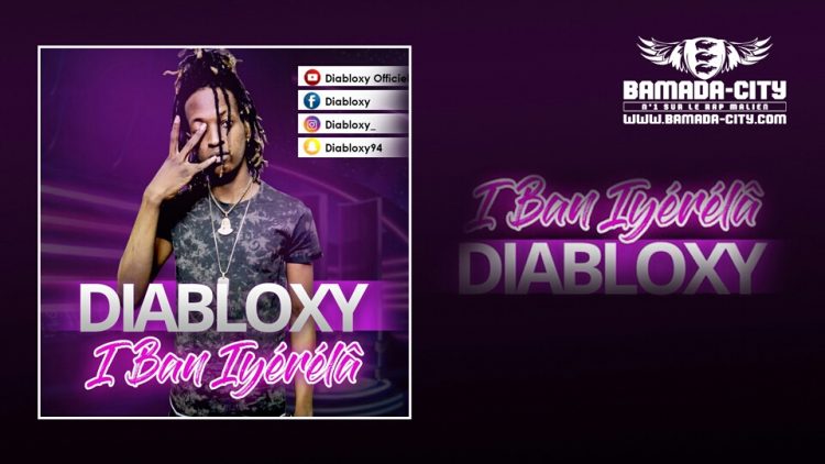 DIABLOXY - IBAN I YÉRÈLÂ Prod by LIL B & DJOSS RECORDS