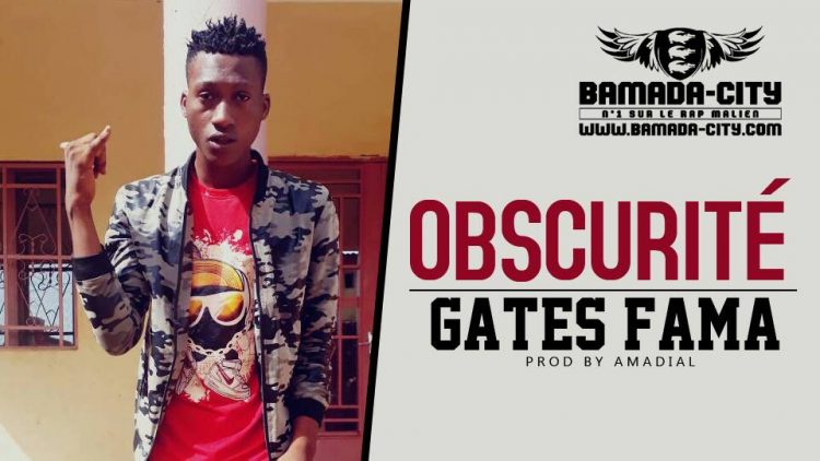 GATES FAMAS - OBSCURITE Prod by AMADIAL