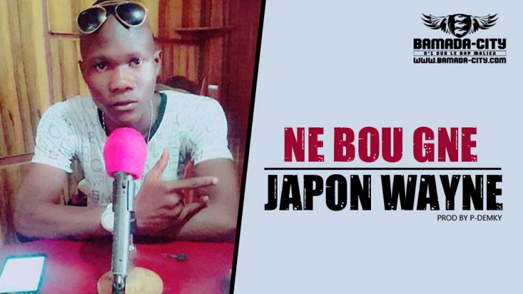 JAPON WAYNE - NE BOU GNE Prod by P DEMKY