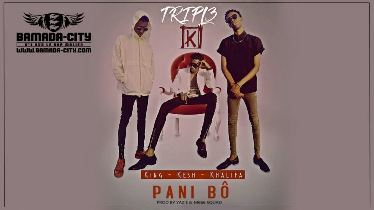 KING KESH KHALIFA - PANI BÔ Prod by YAZ B & M666 SQUAD