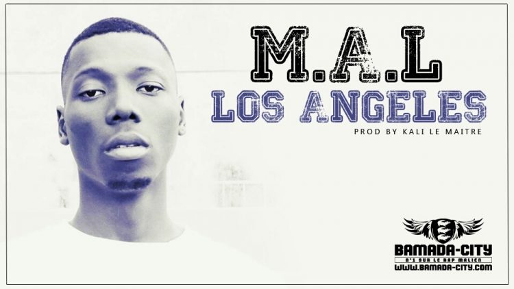 M.A.L - LOS ANGELES Prod by KALI LE MAÎTRE