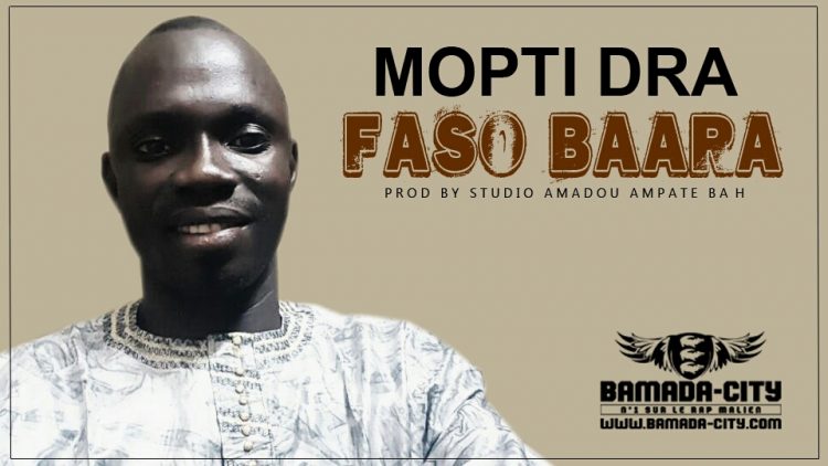 MOPTI DRA - FASO BAARA Pros by STUDIO AMADOU AMPÀTE BAH