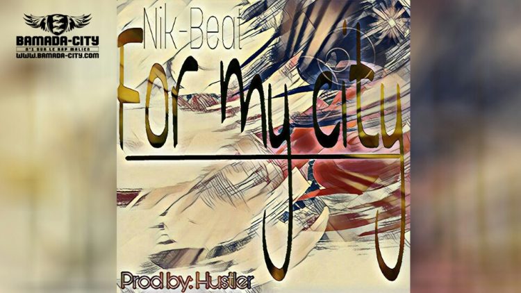 NIK-BEAT - FOR MY CITY Prod by LIL B & HUSTLER