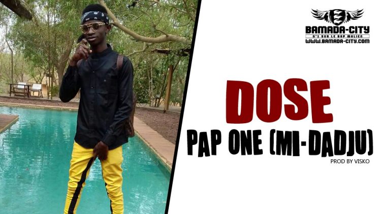 PAP ONE(MI-DADJU) - DOSE Prod by VISKO