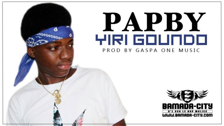 PAPBY - YIRI GOUNDO Prod by GASPA ONE MUSIC