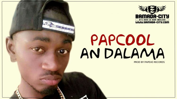 PAPCOOL - AN DALAMA Prod by PAPDJO RECORDS