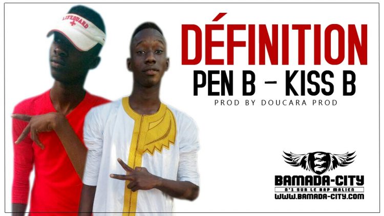 PEN B-KISS B - DÉFINITION Prod by DOUCARA PROD