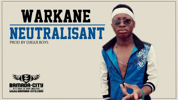 WARKANE - NEUTRALISANT Prod by DJIGUI BOYS