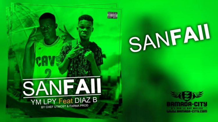 YM LPY Feat. DIAZ B - SANFAII - Prod by CHEF UTMOST & FARMA PROD