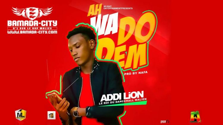 ADDI LION - AH WA DO DEM Prod by NAFA