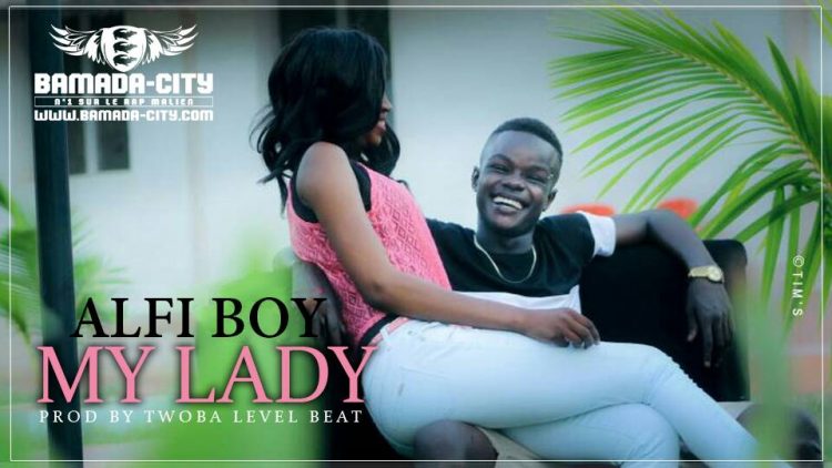 ALFI BOY - MY LADY Prod by TWOBA LEVEL BEAT