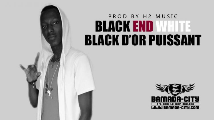BLACK D'OR PUISSANT - BLACK END WHITE