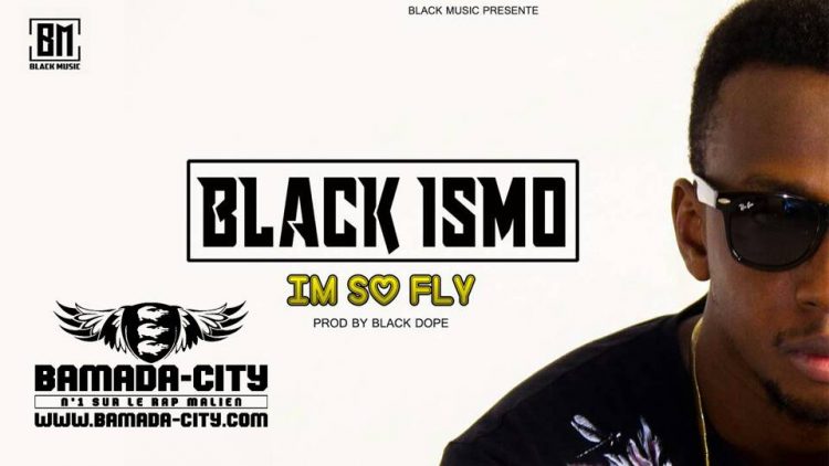 BLACK ISMO - I'M SO FLY