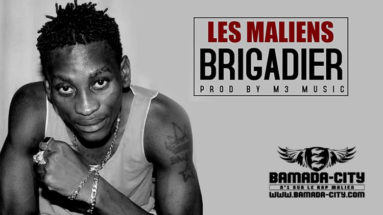 BRIGADIER - LES MALIENS