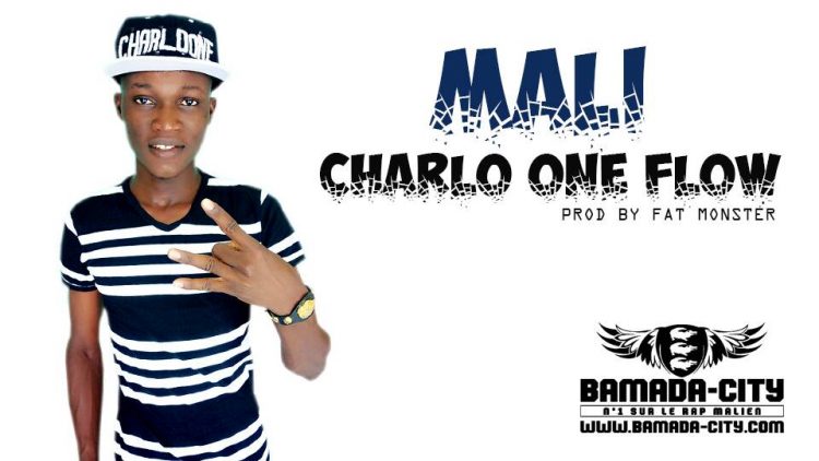 CHARLO ONE FLOW - MALI Prod by FAT MONSTER