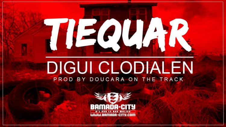 DIGUI CLODIALEN- TIEQUAR Prod by DOUCARA ON THE TRACK