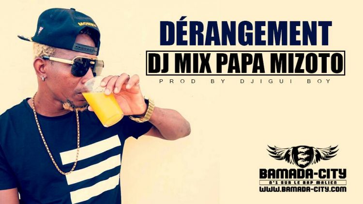 DJ MIX PAPA MIZOTO - DÉRANGEMENT