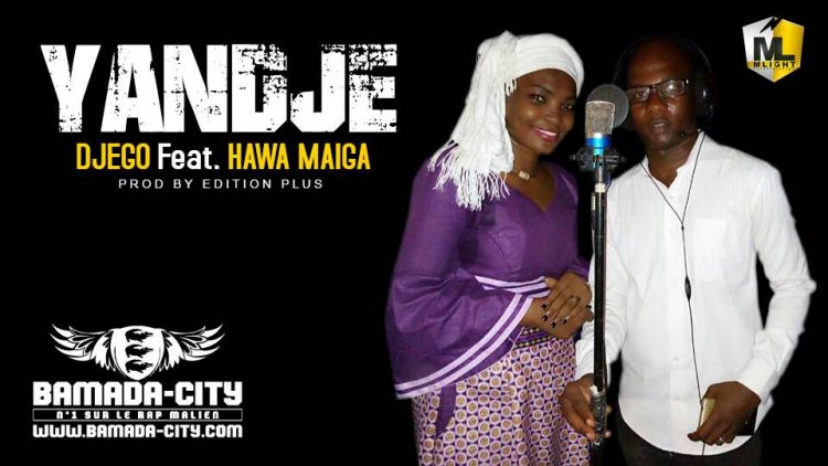 DJEGO Feat. HAWA MAIGA - YANDJE