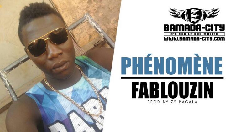 FABLOUZIN - PHÉNOMÈNE Prod by ZY PAGALA