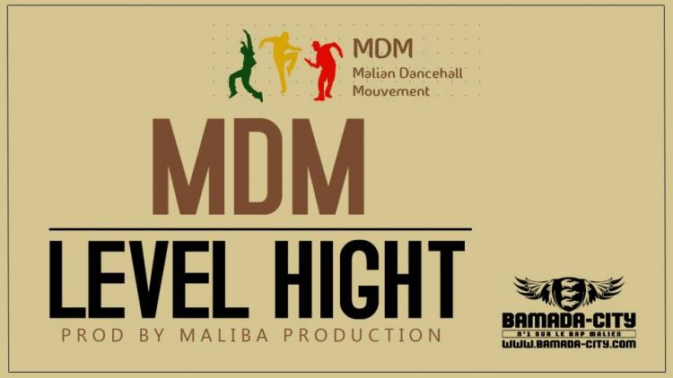 MDM - LEVEL HIGHT Prod by MALIBA PRODUCTION