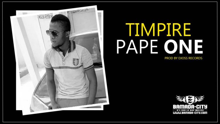 PAPE ONE - TIMPIRE Prod by DJOSS RECORDS