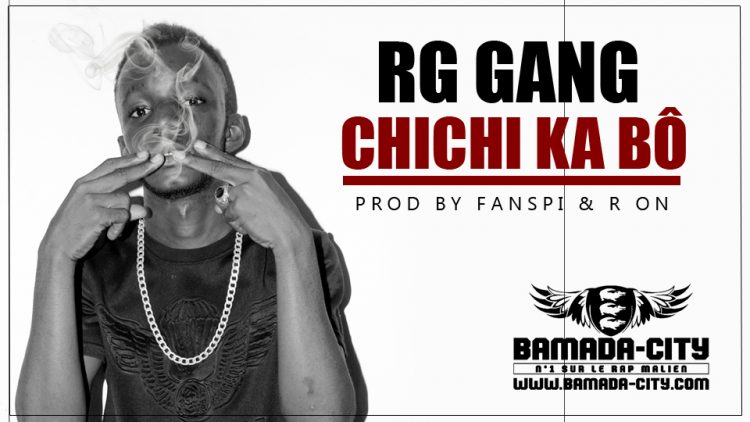 RG GANG - CHICHI KA BÔ Prod by FANSPY & R ON