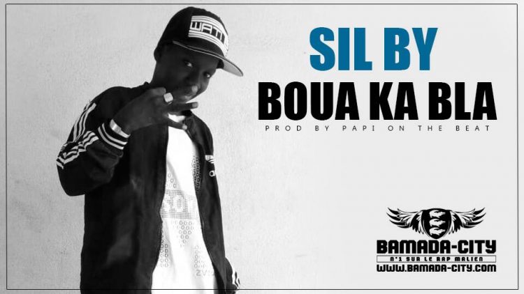 SIL BY - BOUA KA BLA