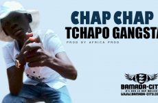 TCHAPO GANGSTA - CHAP CHAP Prod by AFRICA PROD