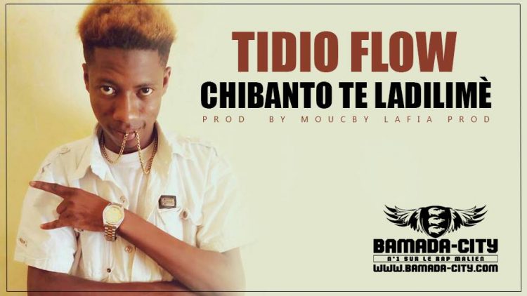 TIDIO FLOW - CHIBANTO TE LADILIMÈ Prod by MOUCBI LAFIA PROD