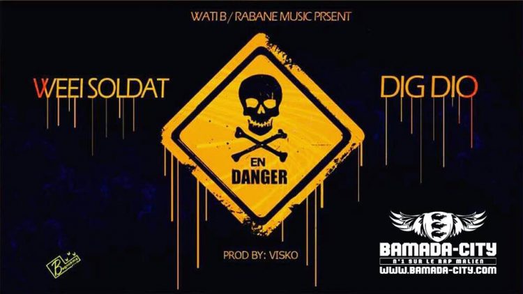 WEEI SOLDAT Feat. DIG DIO - EN DANGER Prod by VISKO