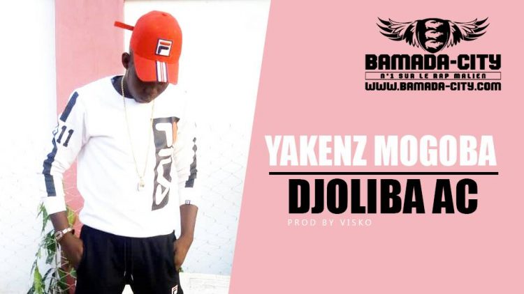 YAKENZ MOGOBA - DJOLIBA AC Prod by VISKO