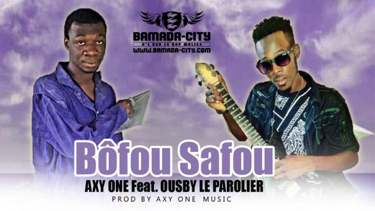 AXY ONE Feat. OUSBY LE PAROLIER - BÔFOU SAFOU