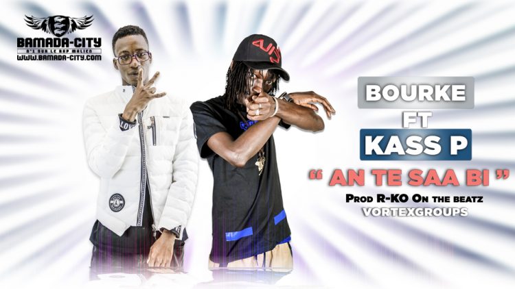 BOURKE WOLVA Feat. KASS P - AN TE SAA BI - prod by R-KO ON THE BEAT