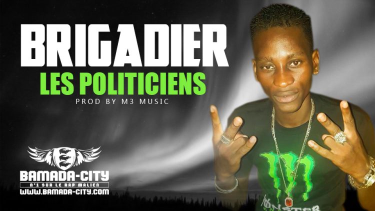 BRIGADIER - LES POLITICIENS Prod by M3 MUSIC