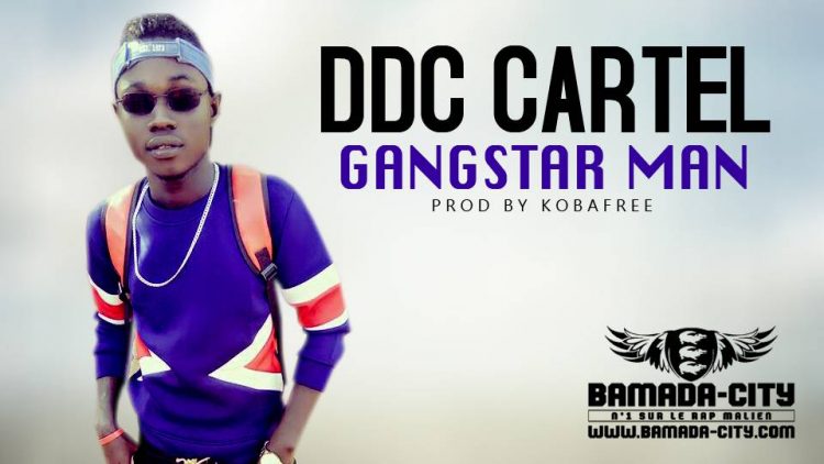 DDC CARTEL - GANGSTAR MAN