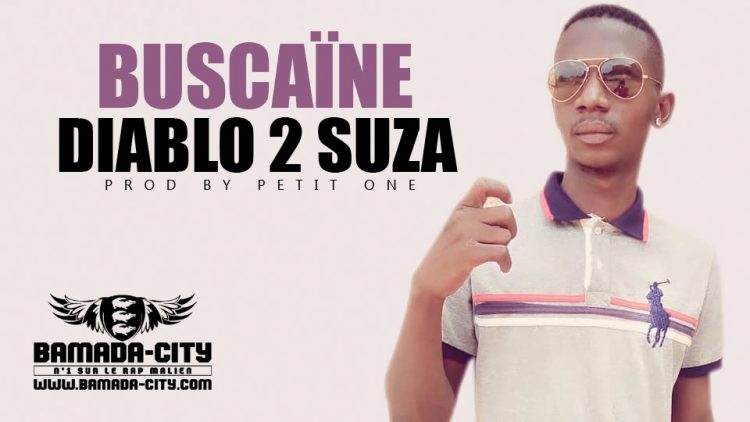 DIABLO 2 SUZA - BUSCAÏNE Prod by PETIT ONE