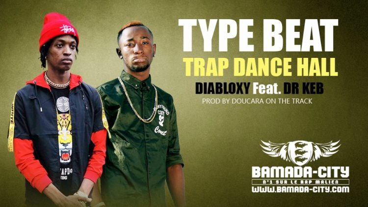 DIABLOXY x Dr KEB Type Beat TRAP DANCE HALL Prod by DOUCARA ON THE TRACK