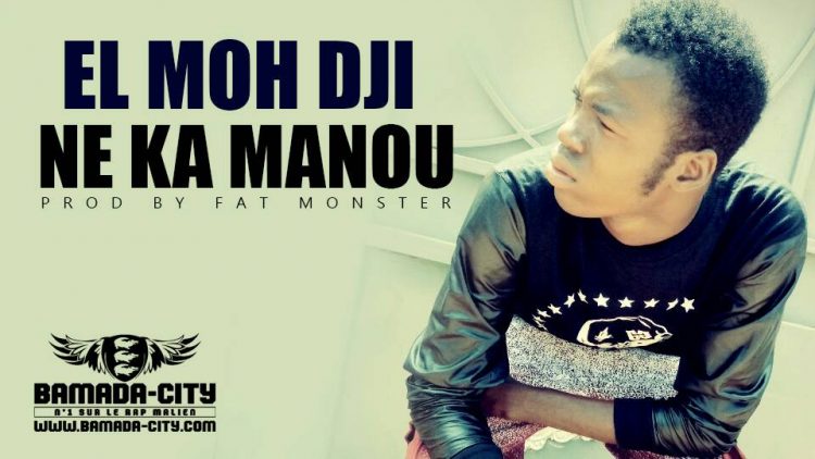 EL MOH DJI - NE KA MANOU Prod by FAT MONSTER