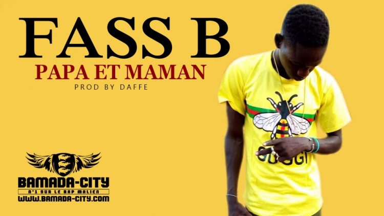 FASS B - PAPA ET MAMAN Prod by DAFFE